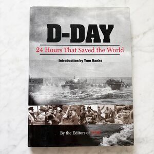 D-Day: 24 Hours That Saved The World Hardcover Book 2004 Time Books